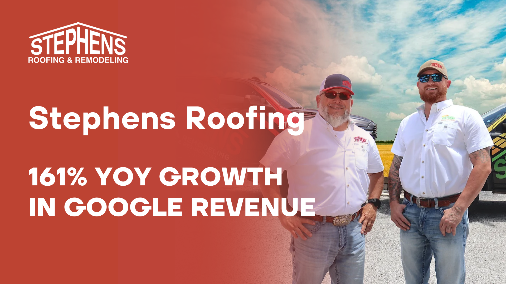 Stephens Roofing achieved 161% yoy revenue growth from Google